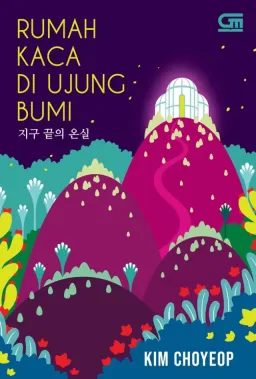 Cover buku Rumah Kaca di Ujung Bumi